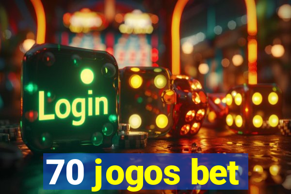 70 jogos bet